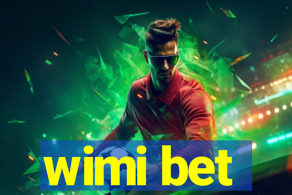 wimi bet